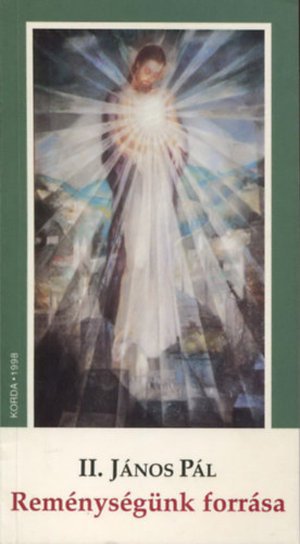 II. J�nos P�l - Rem�nys�g�nk forr�sa
