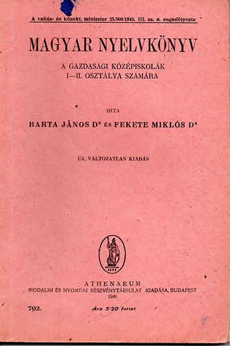 Barta Jnos Dr. s Fekete Mikls Dr. - Magyar nyelvknyv gazdasgi kzpiskolk I-II. osztlya szmra
