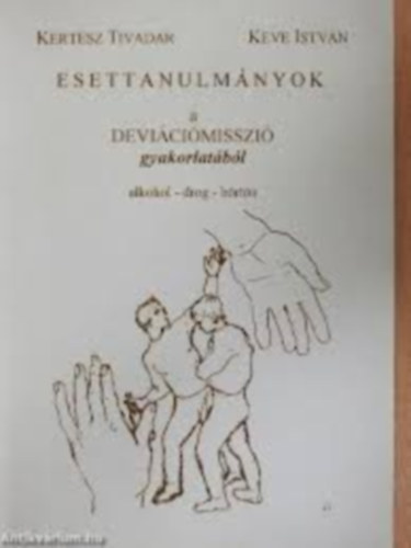 Keve Istv�n Kert�sz Tivadar - Esettanulm�nyok a devi�ci�misszi� gyakorlat�b�l