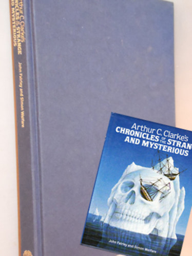 John Fairley and Simon Welfare - Arthur C. Clarke's Chronicles of the Strange and Mysterious
