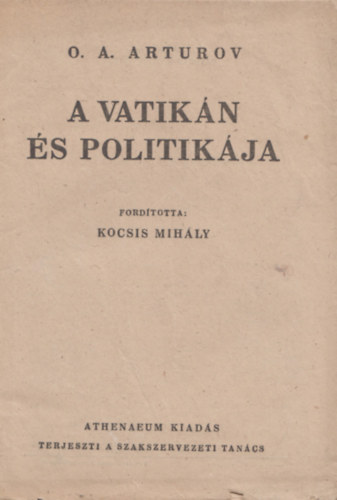 Kocsis Mihly O. A. Arturov - A vatikn s politikja