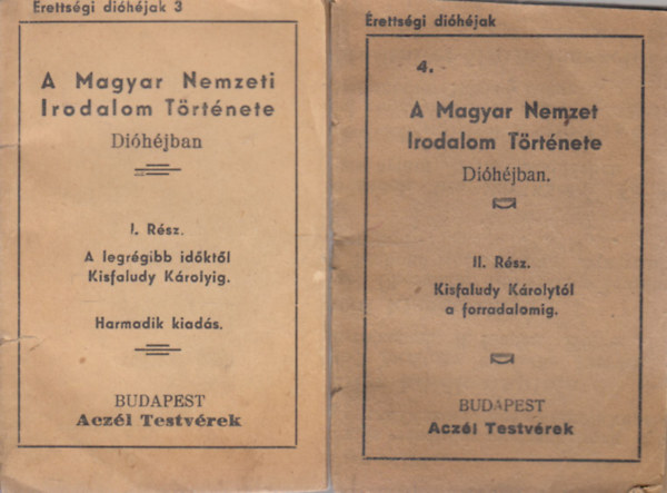 A Magyar Nemzeti Irodalom trtnete dihjban I-II. (A legrgibb idktl Kisfaludy Krolyig, Kisfaludy Krolytl a forradalomig)