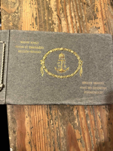 Magyar Kir�lyi Folyam- �s Tengerhaj�z�si R�szv�nyt�rsas�g