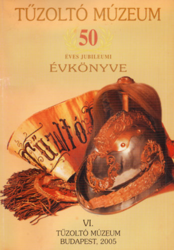 R�ti Rezs�  (szerk.) - T�zolt� M�zeum 50 �ves jubileumi �vk�nyve VI.