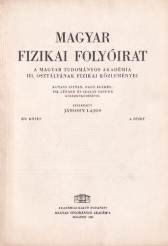 Jnossy Lajos - Magyar Fizikai Folyirat - A Magyar Tudomnyos Akadmia III. osztlynak fizikai kzlemnyei - XVI. ktet 4. fzet