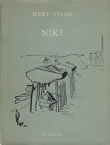 Déry Tibor - Niki - Egy kutya története