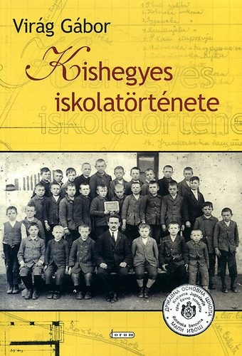 Virág Gábor - Kishegyes iskolatörténete