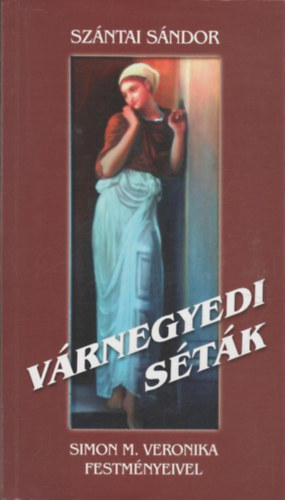 Szántai Sándor - Várnegyedi séták