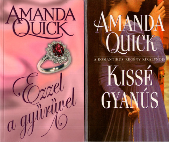 Amanda Quick - 2 db Amanda Quick könyv ( együtt ) 1. Kissé gyanús, 2. Rád vártam!