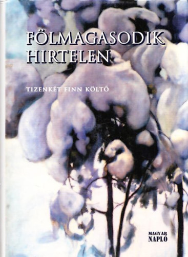 Jvorszky Bla - Flmagasodik hirtelen (Tizenkt finn klt)