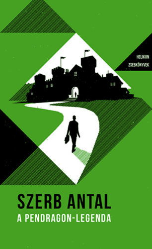 Szerb Antal - A Pendragon-legenda - Helikon Zsebkönyvek 34.