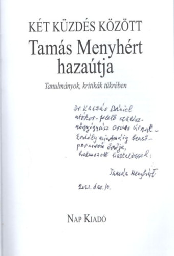 Bakonyi Istvn - Kt kzds kztt Tams Menyhrt hazatja - Tanulmnyok, kritikk tkrben - dediklt