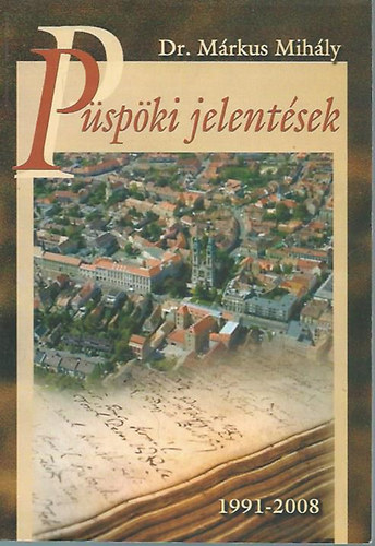 Dr. Mrkus Mihly - Pspki jelentsek