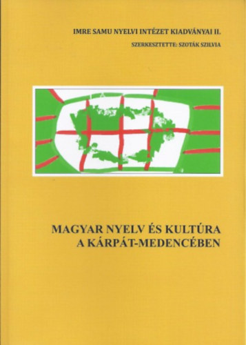 Magyar nyelv �s kult�ra a K�rp�t-medenc�ben
