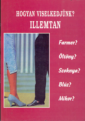 Pallas Antikvárium - Hogyan viselkedjünk? Illemtan