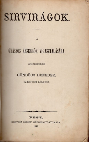 G�nd�cs Benedek - Sirvir�gok-A gy�szos keserg�k vigasztal�s�ra