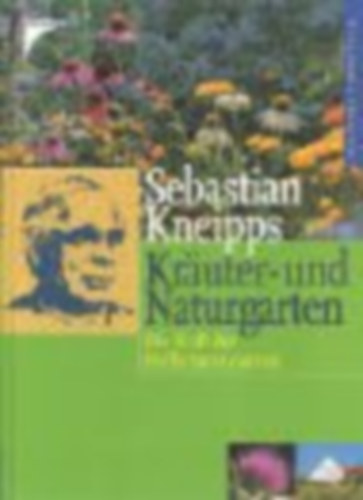 Sebastian Kneipps - K�uter- und Naturgarten