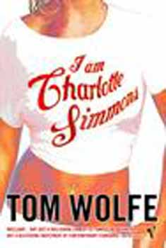 Tom Wolfe - I am Charlotte Simmons