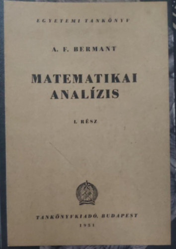 A. F. Bermant - Matematikai analízis I-II.