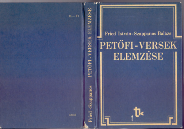 Fried István-Szappanos Balázs - Petőfi-versek elemzése (Második kiadás)