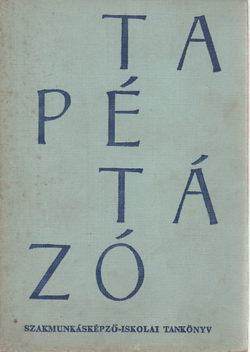 Kir�ly Ferenc - Tap�t�z� szakmai ismeretek