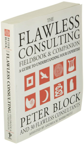 Peter Block - The Flawless Consulting Fieldbook & Companion