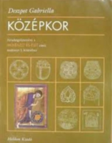 Deszpot Gabriella - Kzpkor - Feladatgyjtemny a Mvszet s let cm tanknyv I. ktethez