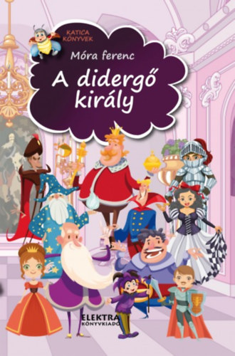 Mra Ferenc - A diderg kirly