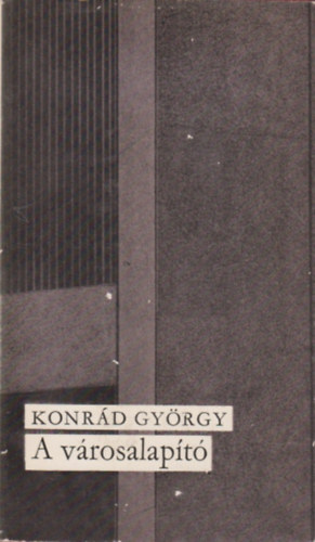 Konrd Gyrgy - A vrosalapt