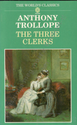 Anthony Trollope - The Three Clerks