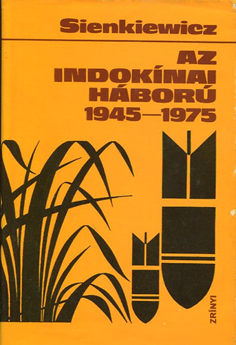 Marian Sienkiewicz - AZ indok�nai h�bor� 1945-1975