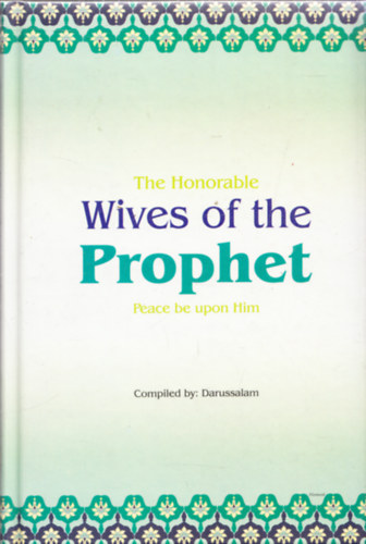 Darussalam - The Honorable - Wiwves of the Prophet