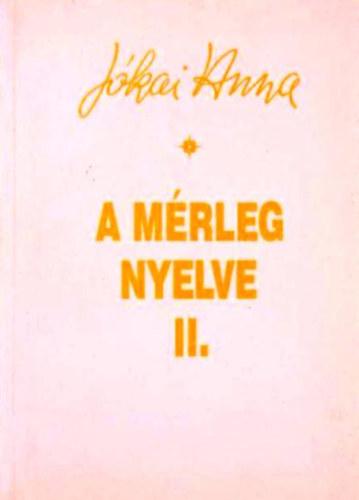 Jókai Anna - A mérleg nyelve II.