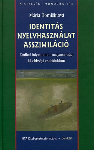 Mria Homisinov - Identits, nyelvhasznlat, asszimilci