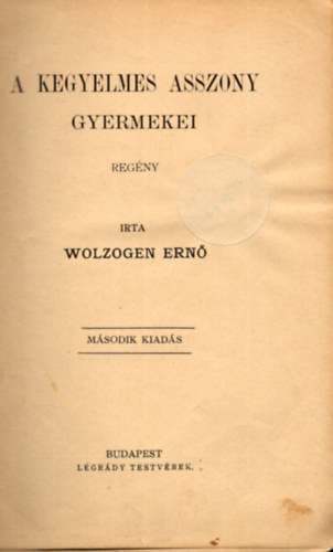 Wolzogen Ern - a kegyelmes asszony gyermekei