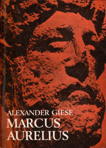 Alexander Giese - Marcus Aurelius (orsz�g�ban idegenk�nt)