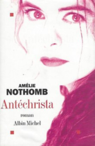 Amlie Nothomb - Antchrista