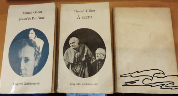 Thurz� G�bor - 3 db Thurz� G�bor: A szent + Az istenn� haj�ra sz�ll + J�zsef �s Putif�rn�