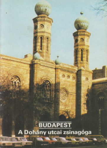 A Dohny utcai zsinagga - Budapest