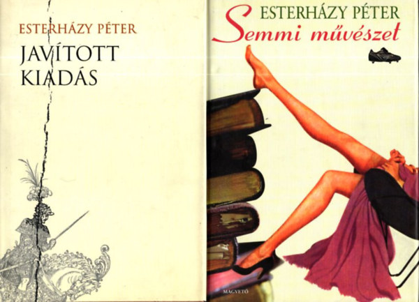 Esterházy Péter - 2 db. Esterházy kötet (Javított kiadás + Semmi művészet)