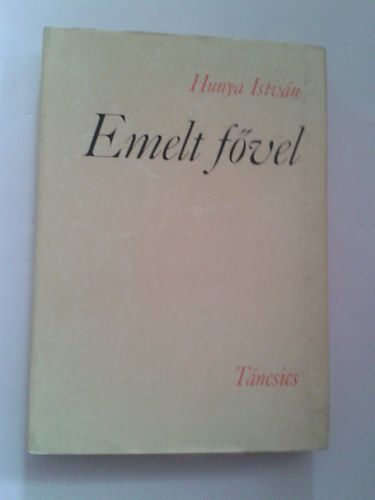 Hunya Istvn - Emelt fvel