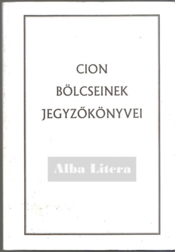 Cion b�lcseinek jegyz�k�nyvei