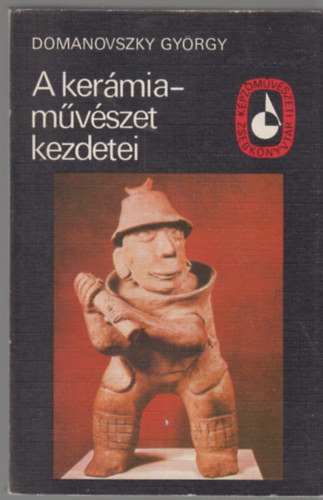 Domanovszky Gyrgy - A kermiamvszet kezdetei