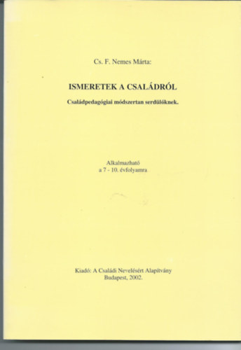 Cs. F. Nemes M�rta - Ismeretek a csal�dr�l