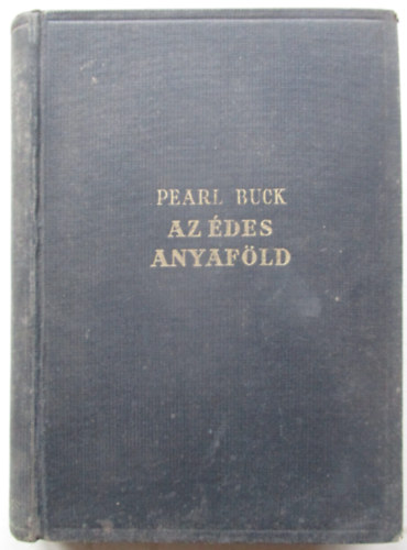 Pearl S. Buck - Az des anyafld