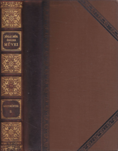 J�kai M�r - K�ltem�nyek II. - J�kai M�r �sszes m�vei (Nemzeti kiad�s - XCIX.k�tet - kiad�i f�lb�r)