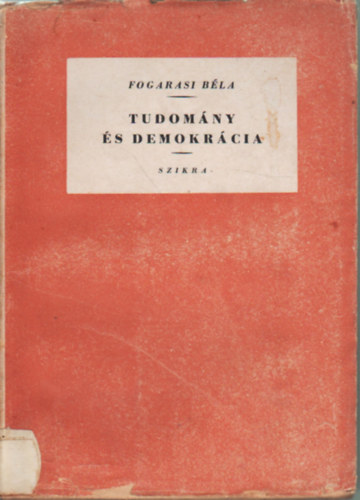Fogarasi B�la - Tudom�ny �s demokr�cia