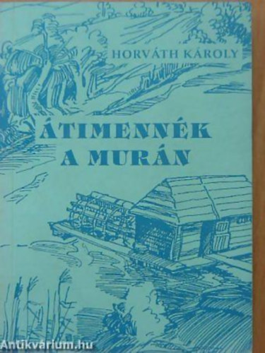 Horvth Kroly  (gyjttte) - timennk a murn... - Lendva krnyki npdalok