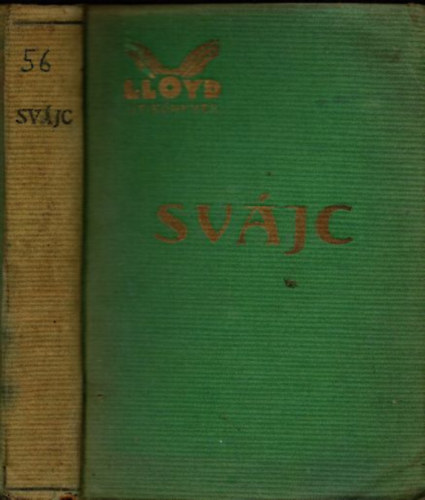 Balassa Emil  (szerk.) - Sv�jc (Schweiz) - k�pekkel �s t�rk�ppekkel (Lloyd utik�nyvek)