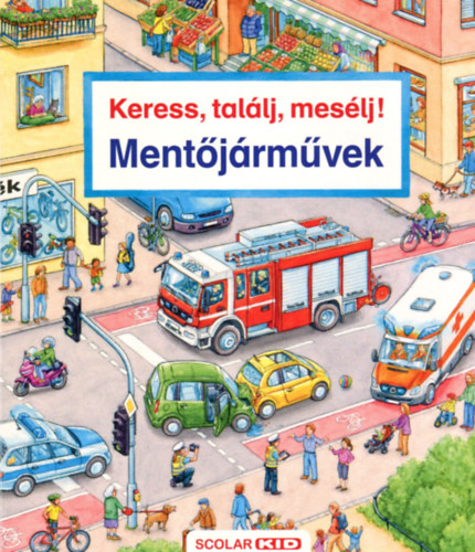 Susanne Gernhauser - Keress, találj, mesélj! - Mentőjárművek